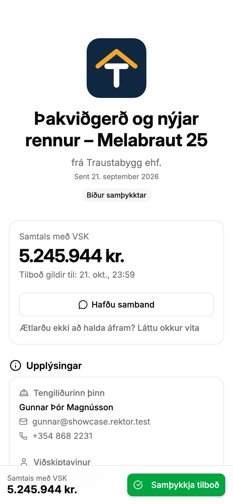 Tilboðssíða viðskiptavinar — Viðskiptavinurinn opnar tilboðið í vafra, sér einingar, verð og gildistíma og samþykkir með einum smelli eða sendir þér spurningu af síðunni. Þú færð tilkynningu við hvert skref.